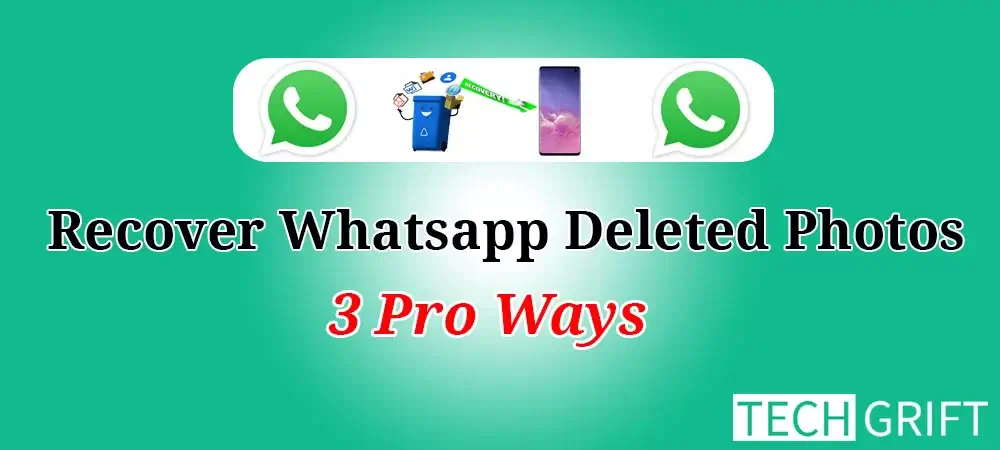 Whatsapp delete photo recovery